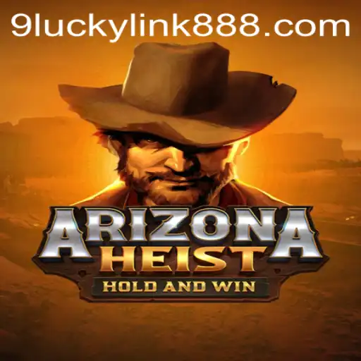 Exploring ArizonaHeist: The Thrilling New Game with a Twist from luckylink888